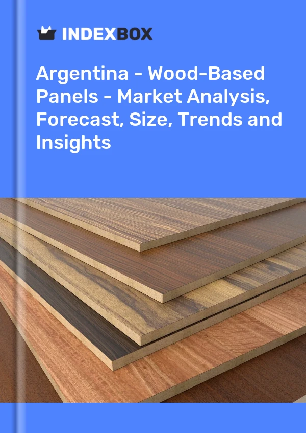Report Argentina - Wood-Based Panels - Market Analysis, Forecast, Size, Trends and Insights for 499$