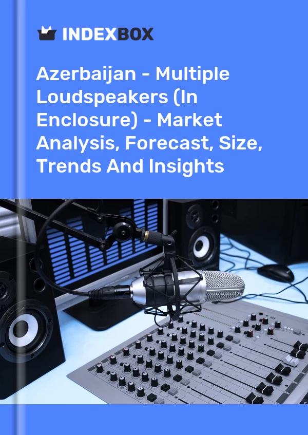 Azerbaijan - Multiple Loudspeakers (In Enclosure) - Market Analysis, Forecast, Size, Trends And Insights