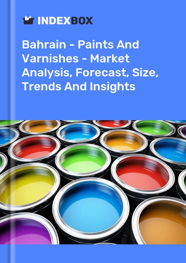 Report Bahrain - Paints and Varnishes - Market Analysis, Forecast, Size, Trends and Insights for 499$