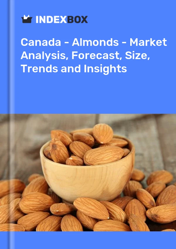 Report Canada - Almonds - Market Analysis, Forecast, Size, Trends and Insights for 499$