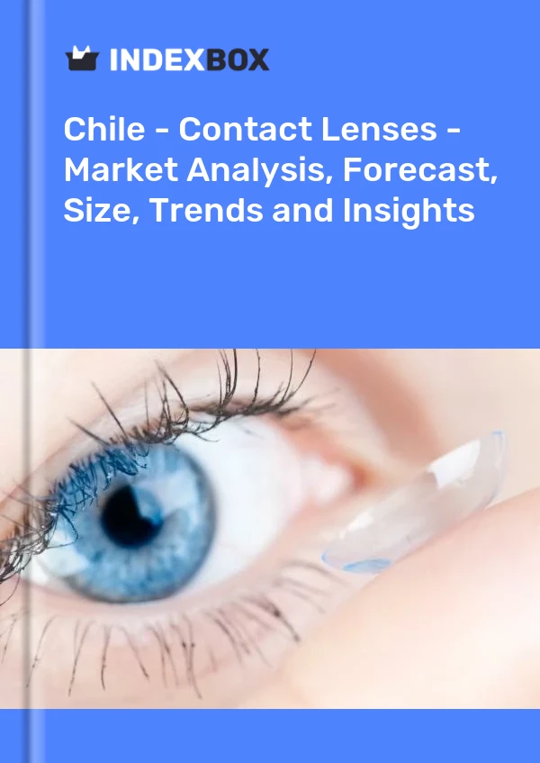 Chile - Contact Lenses - Market Analysis, Forecast, Size, Trends and Insights