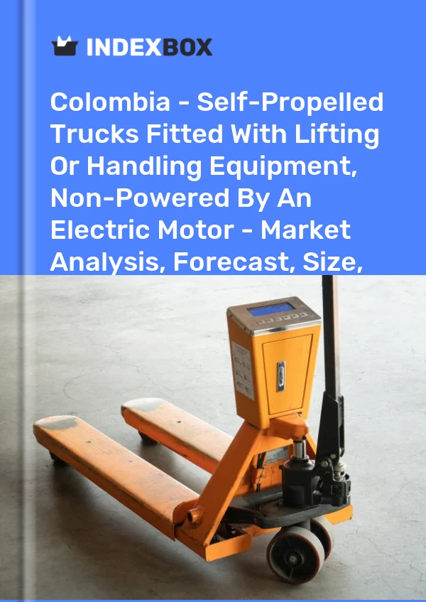 Report Colombia - Self-Propelled Trucks Fitted With Lifting or Handling Equipment, Non-Powered by An Electric Motor - Market Analysis, Forecast, Size, Trends and Insights for 499$