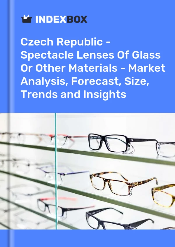 Report Czech Republic - Spectacle Lenses of Glass or Other Materials - Market Analysis, Forecast, Size, Trends and Insights for 499$