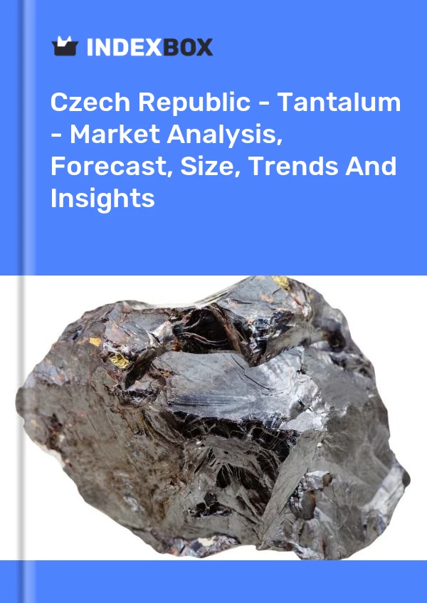 Czech Republic - Tantalum - Market Analysis, Forecast, Size, Trends And Insights