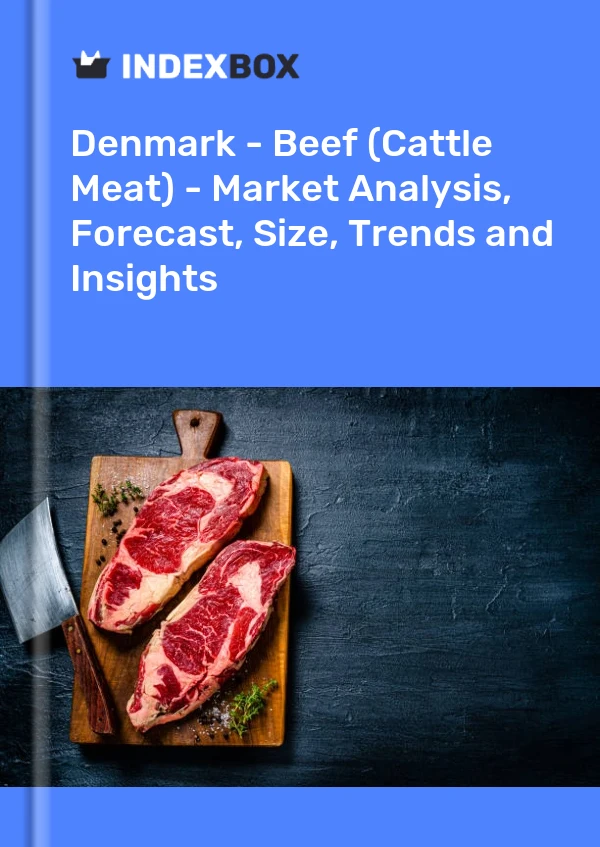 Report Denmark - Beef (Cattle Meat) - Market Analysis, Forecast, Size, Trends and Insights for 499$