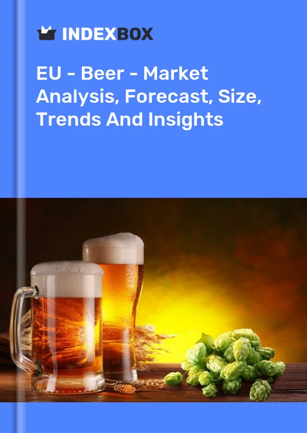 EU - Beer - Market Analysis, Forecast, Size, Trends And Insights