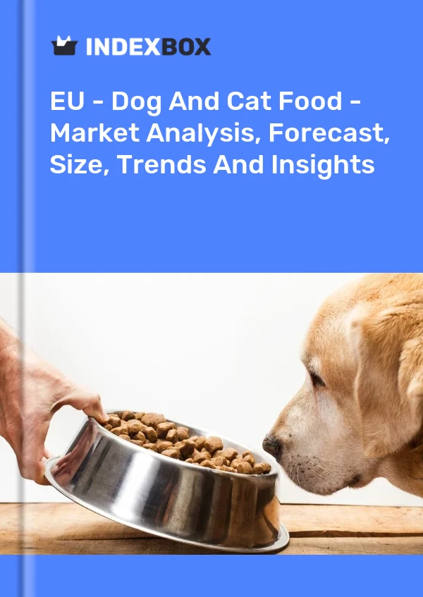 Report EU - Dog and Cat Food - Market Analysis, Forecast, Size, Trends and Insights for 499$