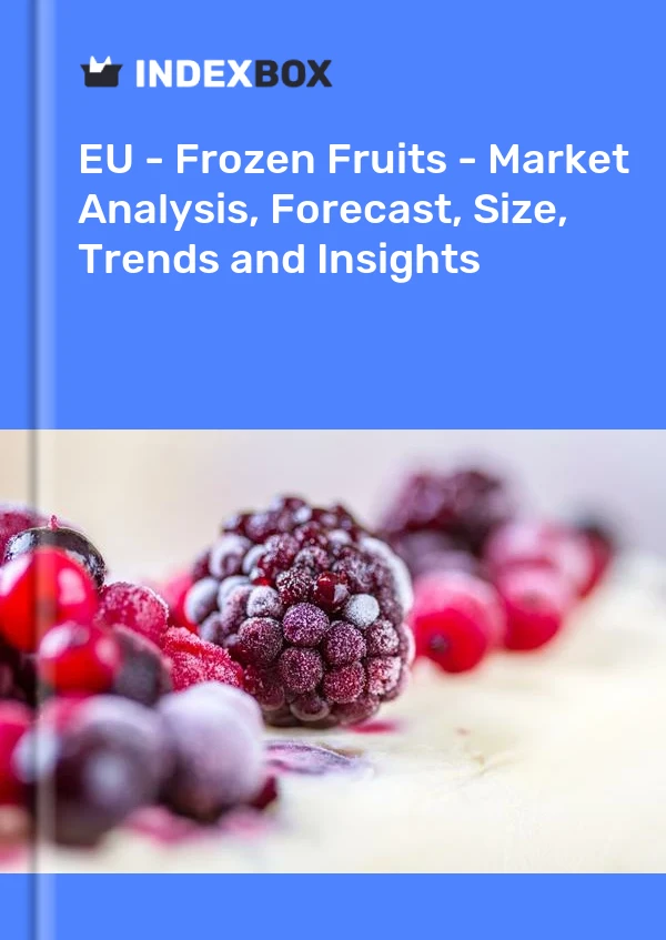 EU - Frozen Fruits - Market Analysis, Forecast, Size, Trends and Insights