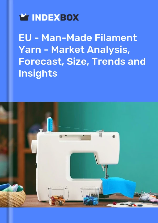Report EU - Man-Made Filament Yarn - Market Analysis, Forecast, Size, Trends and Insights for 499$