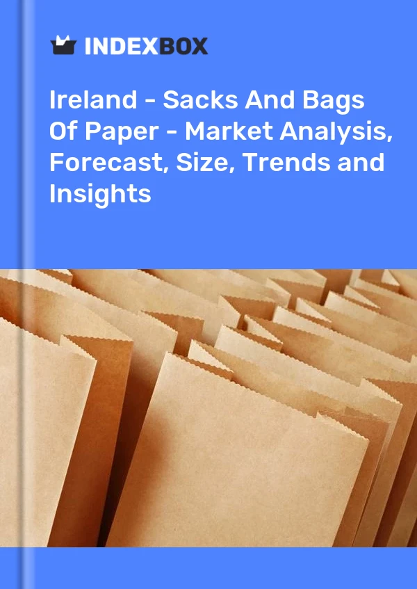 Report Ireland - Sacks and Bags of Paper - Market Analysis, Forecast, Size, Trends and Insights for 499$