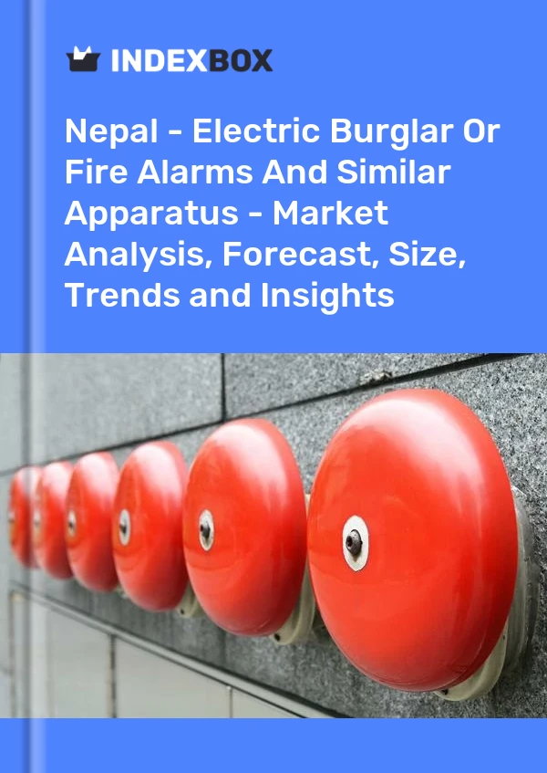 Nepal - Electric Burglar Or Fire Alarms And Similar Apparatus - Market Analysis, Forecast, Size, Trends and Insights
