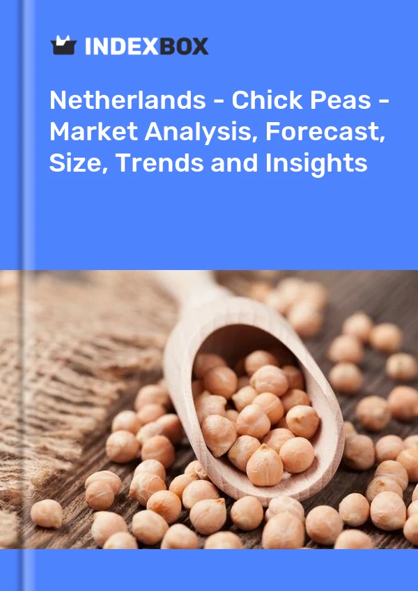 Netherlands - Chick Peas - Market Analysis, Forecast, Size, Trends and Insights