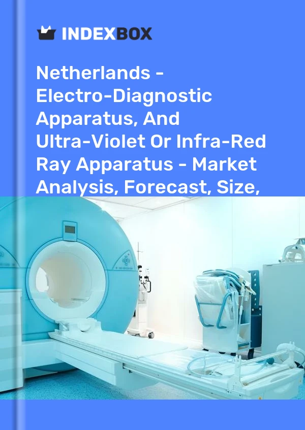 Netherlands - Electro-Diagnostic Apparatus, And Ultra-Violet Or Infra-Red Ray Apparatus - Market Analysis, Forecast, Size, Trends and Insights