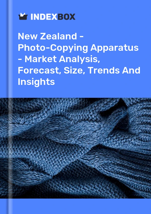 New Zealand - Photo-Copying Apparatus - Market Analysis, Forecast, Size, Trends And Insights