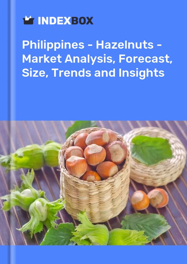 Philippines - Hazelnuts - Market Analysis, Forecast, Size, Trends and Insights