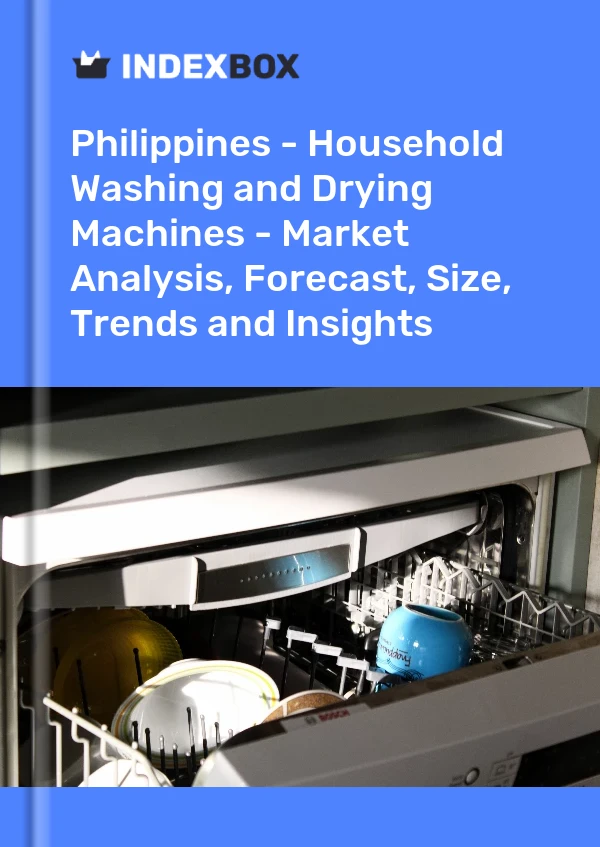Philippines - Household Washing and Drying Machines - Market Analysis, Forecast, Size, Trends and Insights