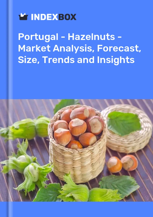 Report Portugal - Hazelnuts - Market Analysis, Forecast, Size, Trends and Insights for 499$