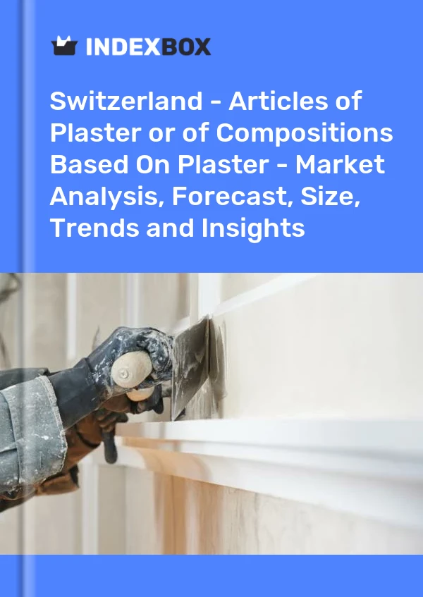 Report Switzerland - Articles of Plaster or of Compositions Based on Plaster - Market Analysis, Forecast, Size, Trends and Insights for 499$