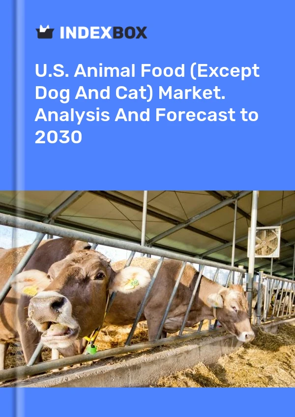 Report U.S. Animal Food (Except Dog and Cat) Market. Analysis and Forecast to 2030 for 499$