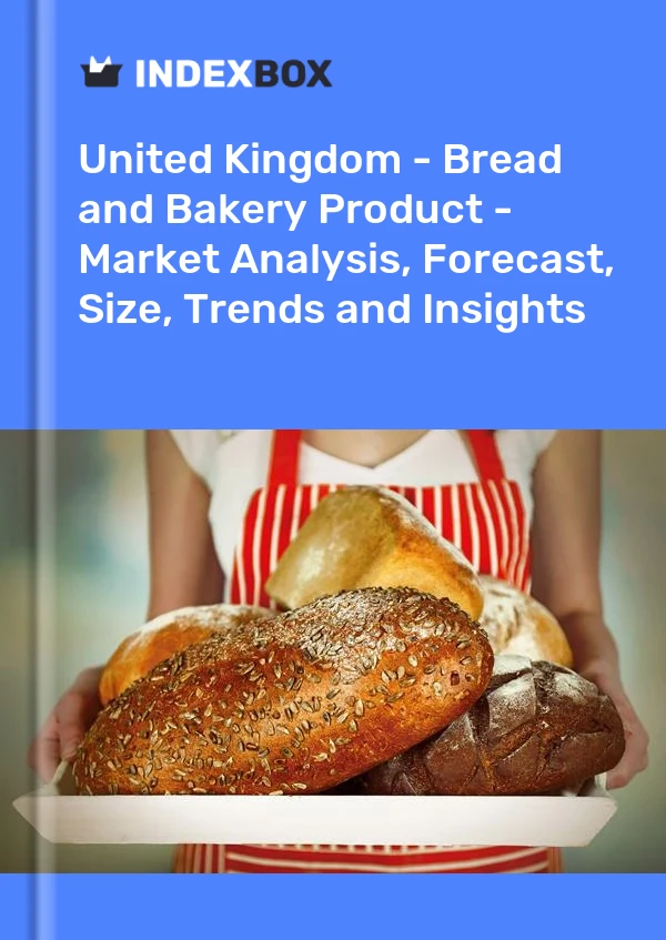 Report United Kingdom - Bread and Bakery Product - Market Analysis, Forecast, Size, Trends and Insights for 499$