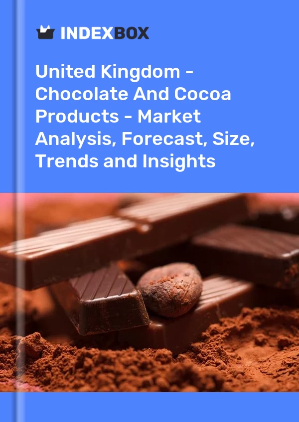 Report United Kingdom - Chocolate and Cocoa Products - Market Analysis, Forecast, Size, Trends and Insights for 499$