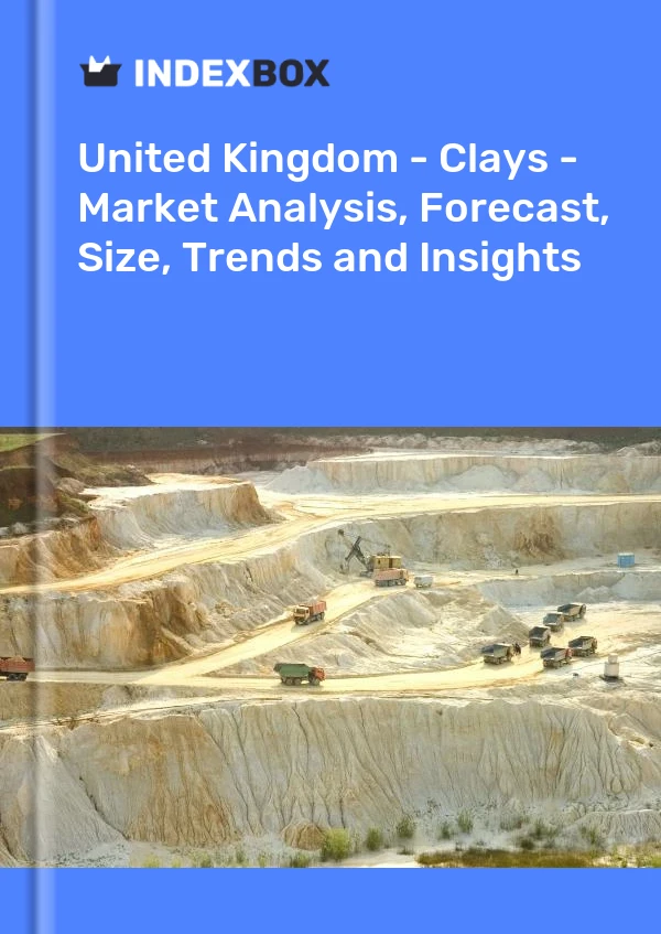 Report United Kingdom - Clays - Market Analysis, Forecast, Size, Trends and Insights for 499$