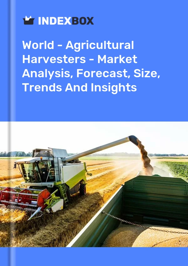 Report World - Agricultural Harvesters - Market Analysis, Forecast, Size, Trends and Insights for 499$