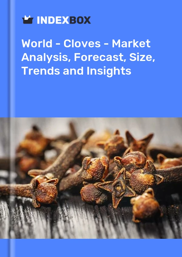 World - Cloves - Market Analysis, Forecast, Size, Trends and Insights