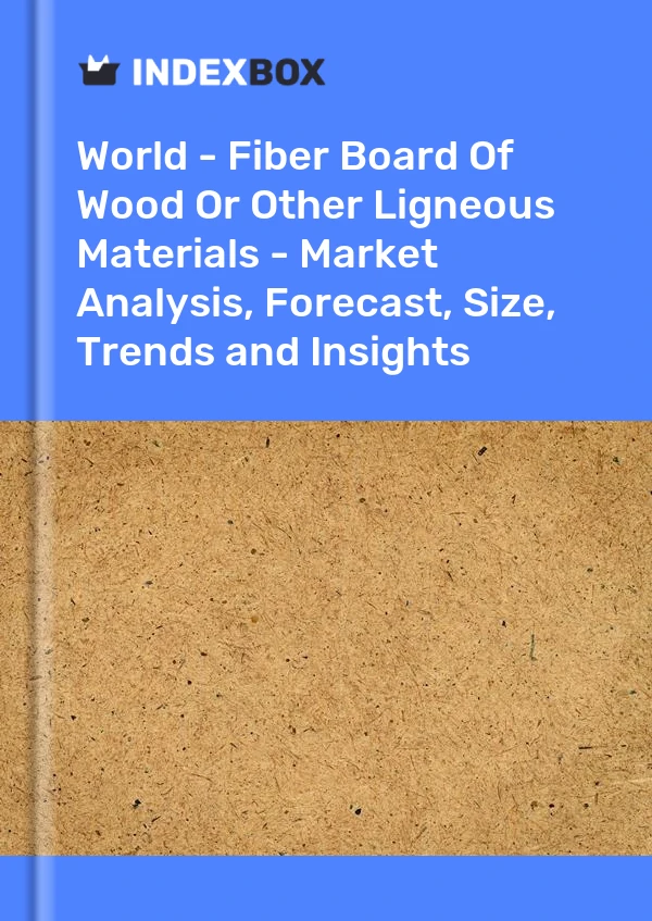 Report World - Fiber Board of Wood or Other Ligneous Materials - Market Analysis, Forecast, Size, Trends and Insights for 499$
