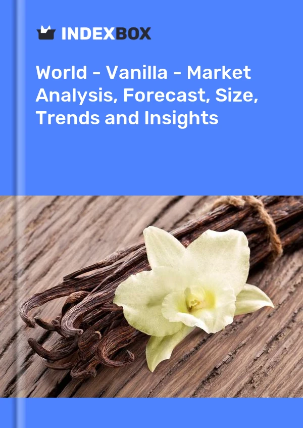 Report World - Vanilla - Market Analysis, Forecast, Size, Trends and Insights for 499$