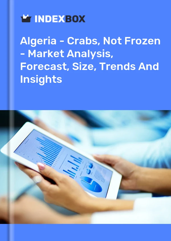 Algeria - Crabs, Not Frozen - Market Analysis, Forecast, Size, Trends And Insights