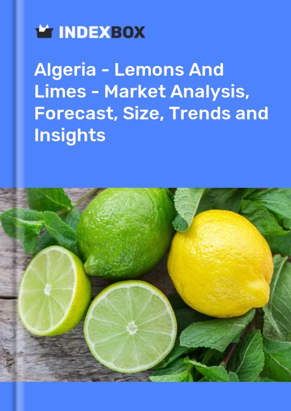 Report Algeria - Lemons and Limes - Market Analysis, Forecast, Size, Trends and Insights for 499$