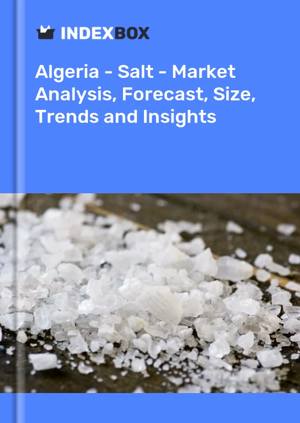 Algeria - Salt - Market Analysis, Forecast, Size, Trends and Insights