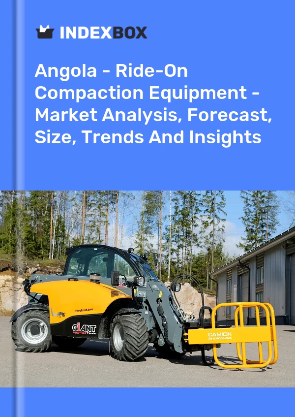 Angola - Ride-On Compaction Equipment - Market Analysis, Forecast, Size, Trends And Insights