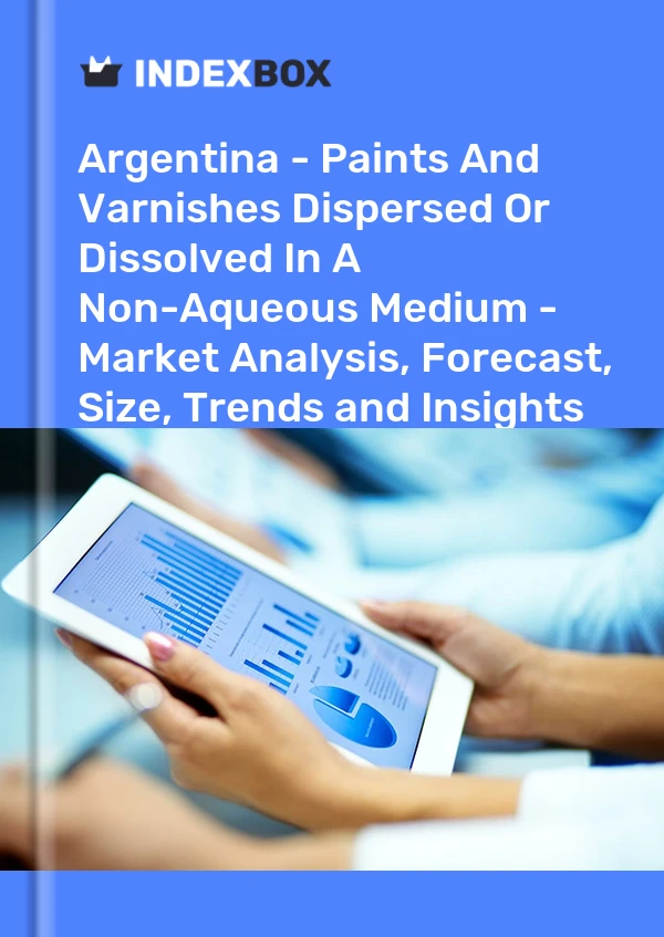 Argentina - Paints And Varnishes Dispersed Or Dissolved In A Non-Aqueous Medium - Market Analysis, Forecast, Size, Trends and Insights