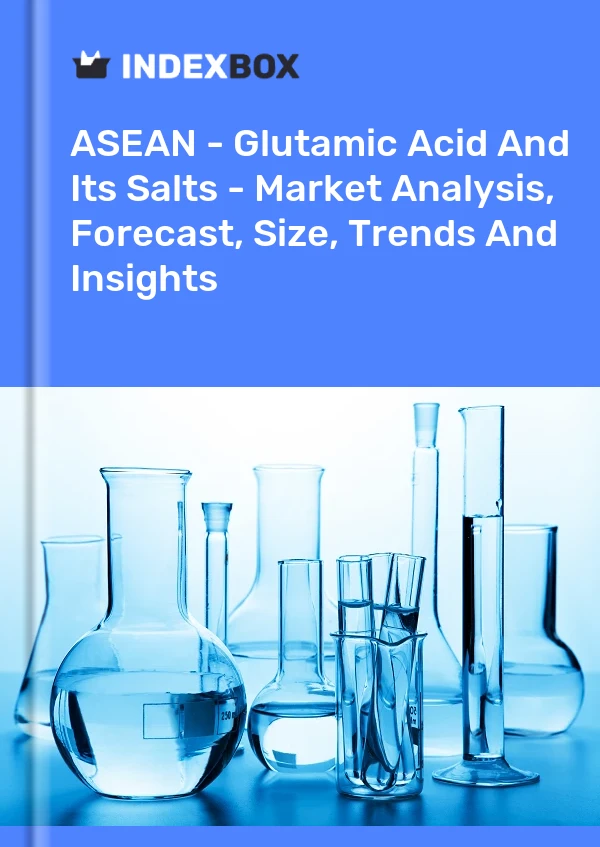 Report ASEAN - Glutamic Acid and Its Salts - Market Analysis, Forecast, Size, Trends and Insights for 499$