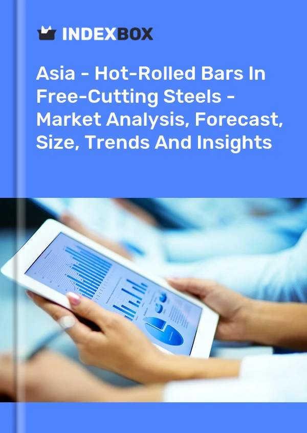 Report Asia - Hot-Rolled Bars in Free-Cutting Steels - Market Analysis, Forecast, Size, Trends and Insights for 499$