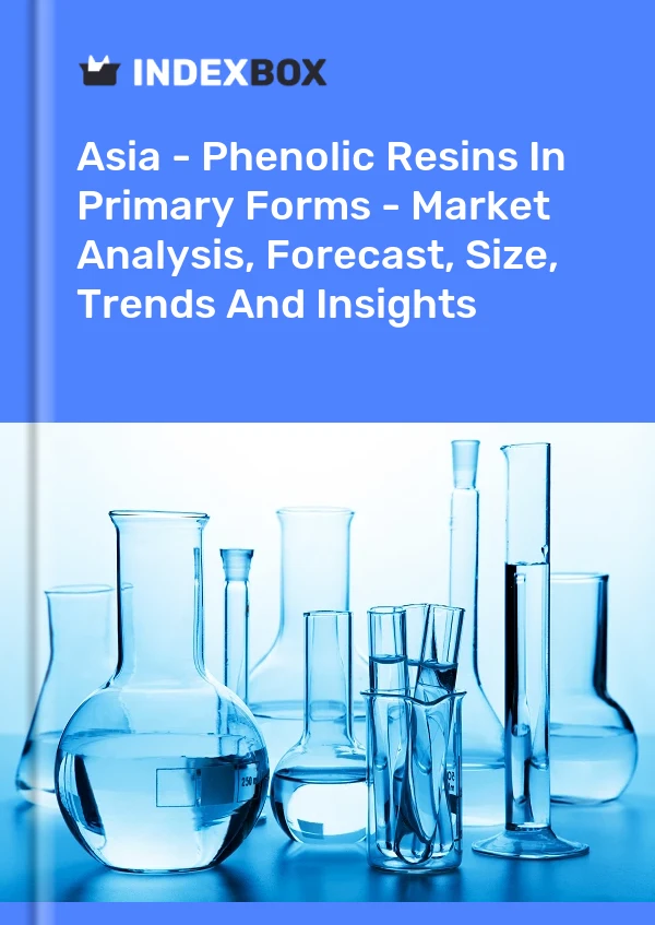 Report Asia - Phenolic Resins in Primary Forms - Market Analysis, Forecast, Size, Trends and Insights for 499$