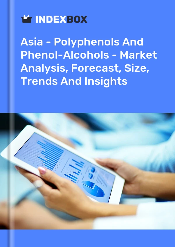 Report Asia - Polyphenols and Phenol-Alcohols - Market Analysis, Forecast, Size, Trends and Insights for 499$