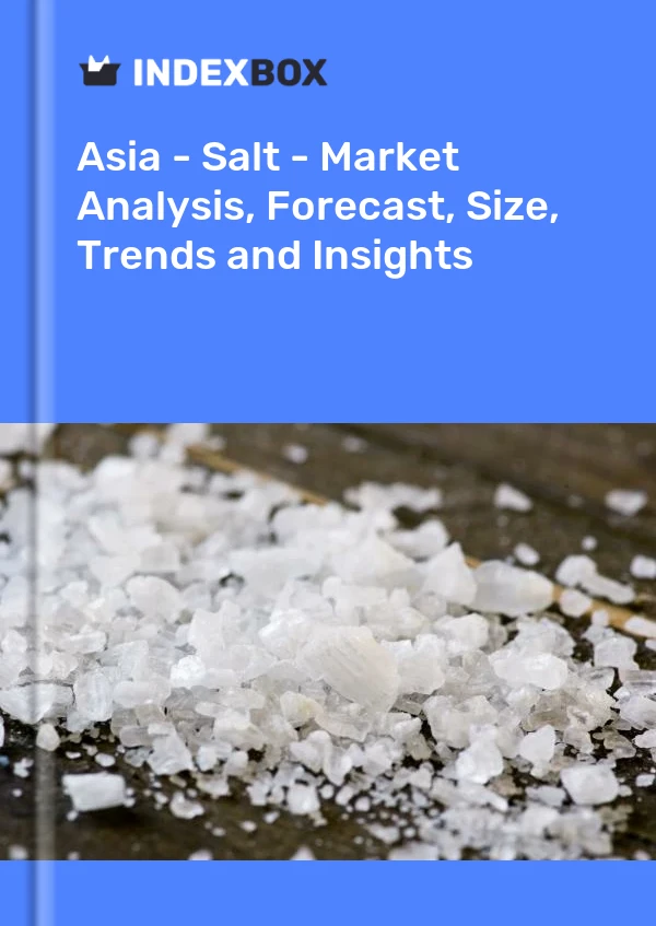 Asia - Salt - Market Analysis, Forecast, Size, Trends and Insights