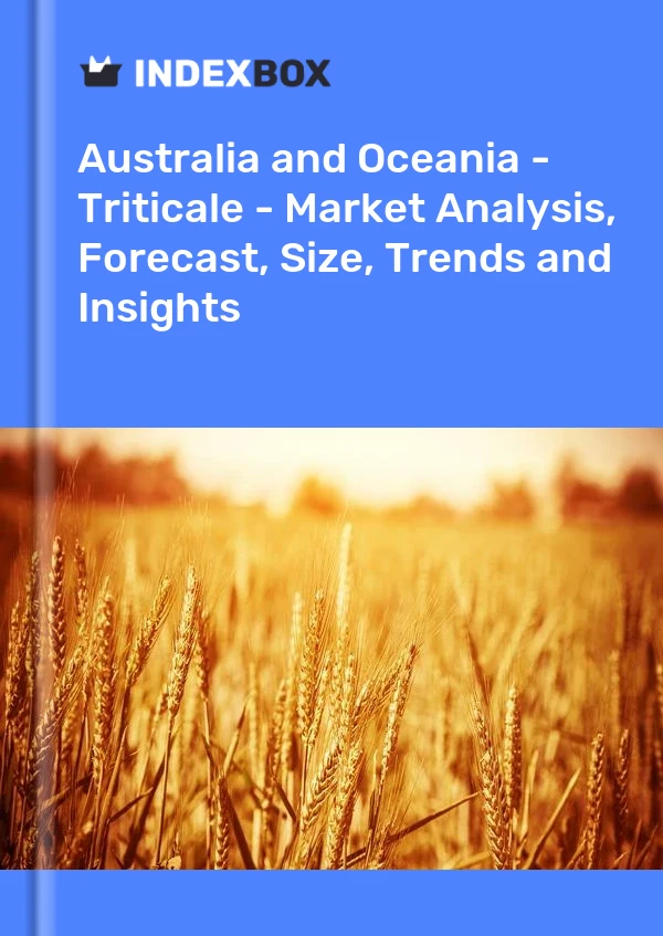Report Australia and Oceania - Triticale - Market Analysis, Forecast, Size, Trends and Insights for 499$