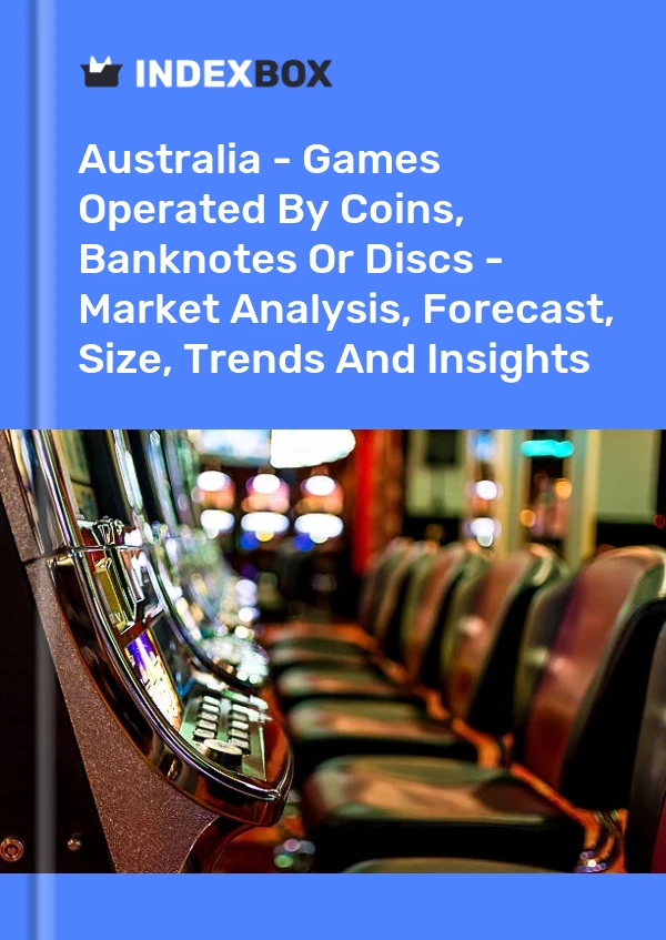 Report Australia - Games Operated by Coins, Banknotes or Discs - Market Analysis, Forecast, Size, Trends and Insights for 499$