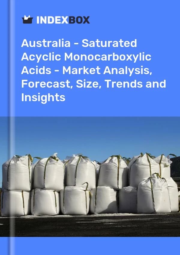 Report Australia - Saturated Acyclic Monocarboxylic Acids - Market Analysis, Forecast, Size, Trends and Insights for 499$