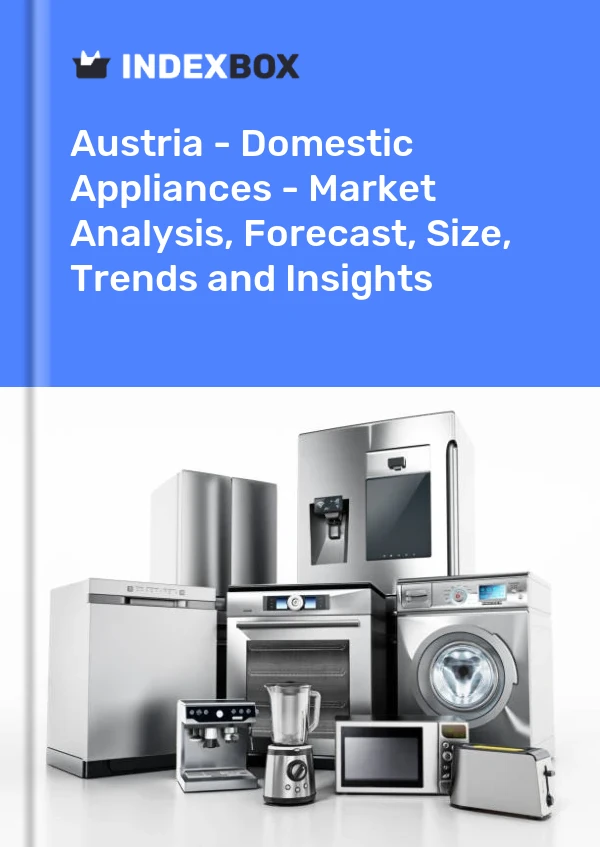 Report Austria - Domestic Appliances - Market Analysis, Forecast, Size, Trends and Insights for 499$