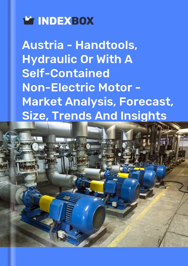 Report Austria - Handtools, Hydraulic or With A Self-Contained Non-Electric Motor - Market Analysis, Forecast, Size, Trends and Insights for 499$
