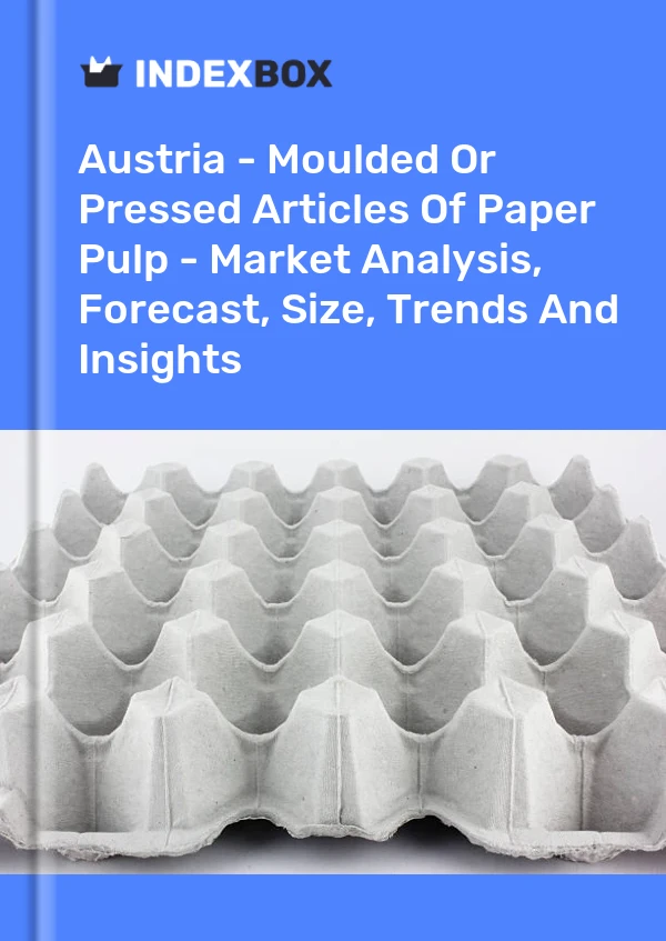 Report Austria - Moulded or Pressed Articles of Paper Pulp - Market Analysis, Forecast, Size, Trends and Insights for 499$