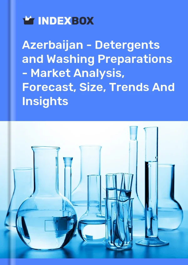 Azerbaijan - Detergents and Washing Preparations - Market Analysis, Forecast, Size, Trends And Insights