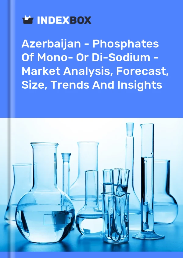 Report Azerbaijan - Phosphates of Mono- or Di-Sodium - Market Analysis, Forecast, Size, Trends and Insights for 499$