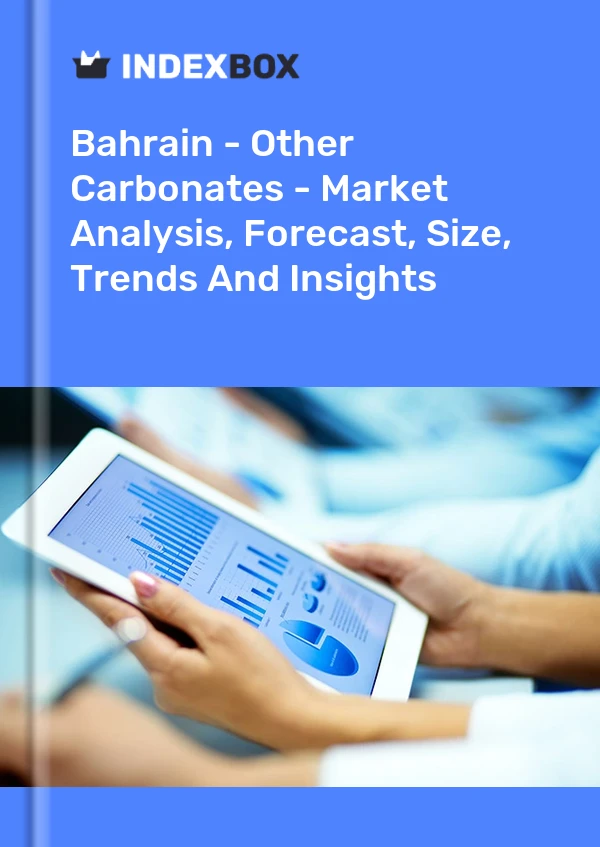 Report Bahrain - Other Carbonates - Market Analysis, Forecast, Size, Trends and Insights for 499$