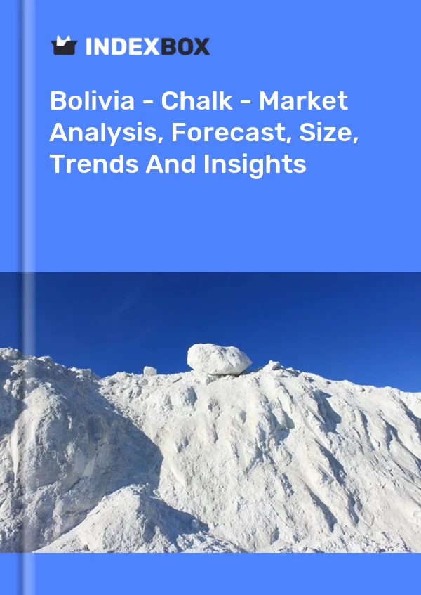 Bolivia - Chalk - Market Analysis, Forecast, Size, Trends And Insights